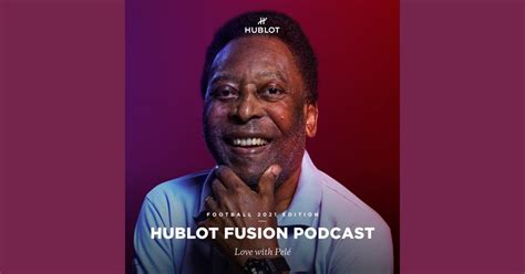 LOVE with PELÉ by Hublot.